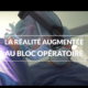 Réalité augmentée au bloc de neurochirurgie